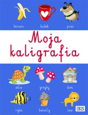Moja kaligrafia - praca zbiorowa - książka