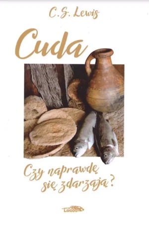 Cuda. Czy naprawdę się zdarzają? BR - C.S. Lewis - książka