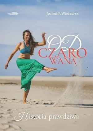 Odczarowana-historia prawdziwa - Joanna P. Wieczorek - książka