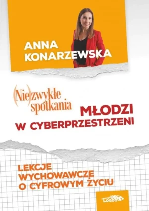 (Nie)zwykłe spotkania. Młodzi w cybersprzestrzeni - Anna Konarzewska - książka