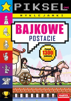 Pikselowe wyklejanki. Bajkowe postacie - praca zbiorowa - książka