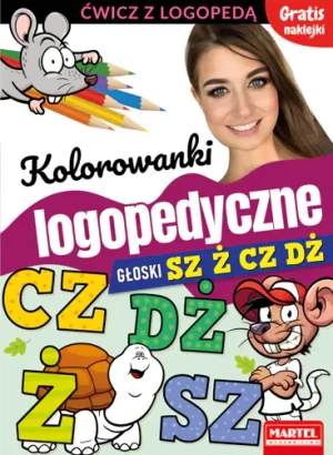 Kolorowanki Logopedyczne Głoski Sz Ż  Cz Dż Martel - praca zbiorowa - książka