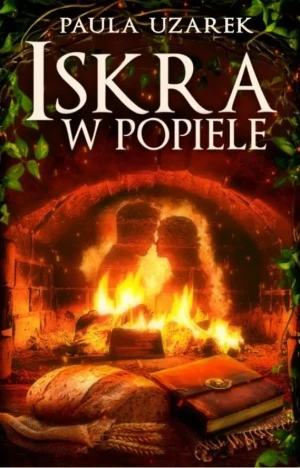 Iskra w popiele - Paula Uzarek - książka