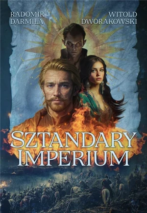Sztandary Imperium - Radomir Darmiła, Witold Dworakowski - książka