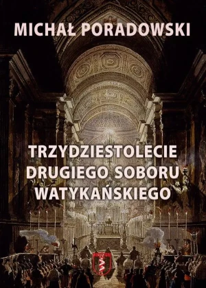 Trzydziestolecie Drugiego Soboru Watykańskiego -  - książka