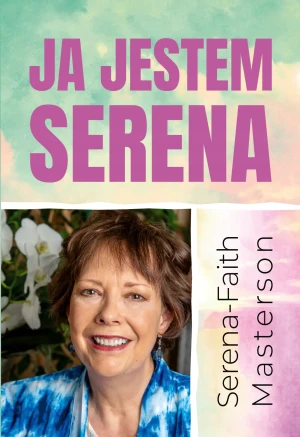 Ja Jestem Serena - Serena-Faith Masterson - książka