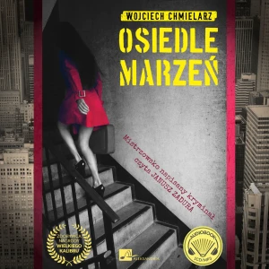 Osiedle marzeń - Wojciech Chmielarz - książka