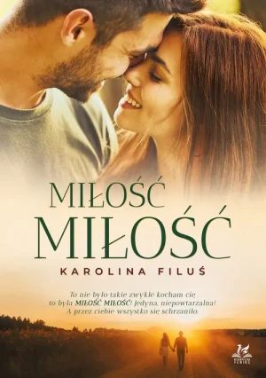 Miłość Miłość - Karolina Filuś - książka