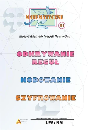 Miniatury matematyczne. Tom  81 - Zbigniew Bobiński, Piotr Nodzyński, Mirosław Uscki - książka
