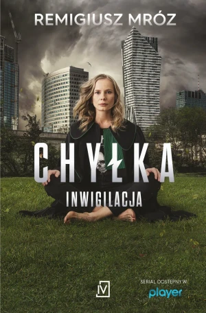 Inwigilacja. Joanna Chyłka. Tom 5 - Remigiusz Mróz - książka