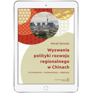 Wyzwania polityki rozwoju regionalnego w Chinach - Marek Świstak - książka