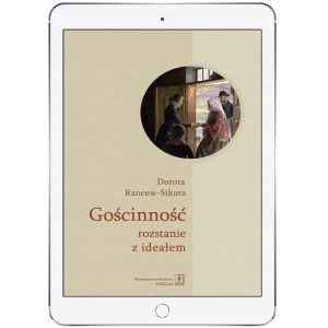 Gościnność - rozstanie z ideałem - Dorota Rancew Sikora - książka