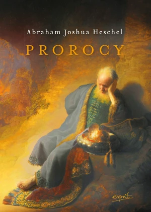 Prorocy - Abraham J. Heschel, Albert Gorzkowski - książka