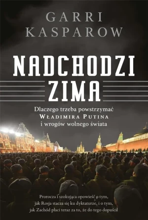 Nadchodzi zima - Garry Kasparov - książka