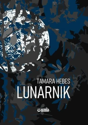 Lunarnik - Tamara Hebes - książka