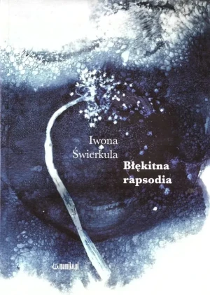 Błękitna rapsodia - Iwona Świekula - książka