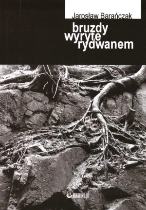 Bruzdy wyryte rydwanem - Jarosław Barańczak - książka