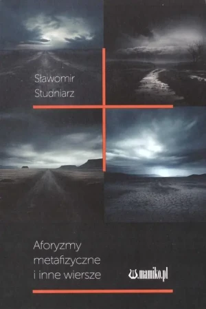 Aforyzmy metafizyczne i inne wiersze - Sławomir Studniarz - książka