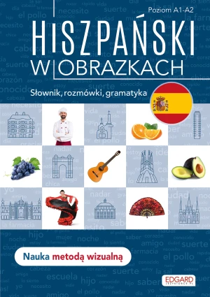 Hiszpański w obrazkach. Słownik, rozmówki, gramatyka - Joanna Ostrowska - książka