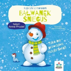 Bajeczki z morałem. Bałwanek Śnieguś - praca zbiorowa - książka