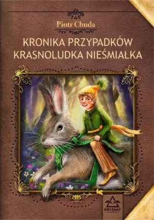 Kronika przypadków Krasnoludka Nieśmiałka - Piotr Chuda - książka