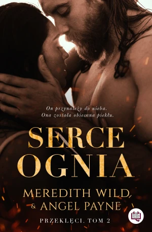 Serce ognia. Przeklęci. Tom 2 - Meredith Wild, Edyta Świerczyńska, Angel Payne - książka