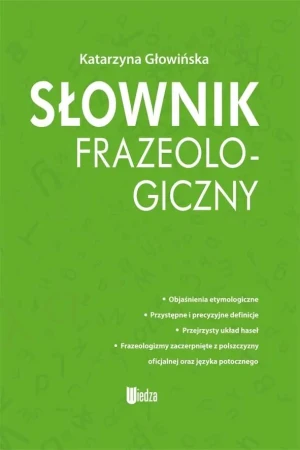 Słownik frazeologiczny - Katarzyna Głowińska - książka