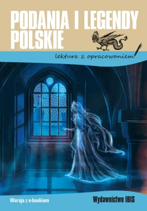 Podania i legendy polskie. Lektura z opracowaniem - praca zbiorowa - książka