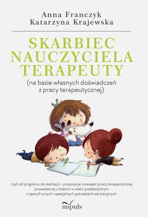 Skarbiec nauczyciela-terapeuty - Anna Franczyk, Katarzyna Krajewska - książka
