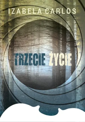 Trzecie życie - Izabela Carlos - książka