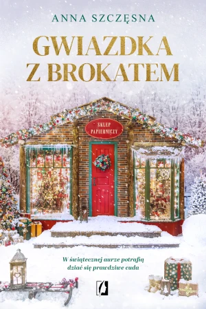 Gwiazdka z brokatem - Anna Szczęsna, Anna Skowrońska - książka