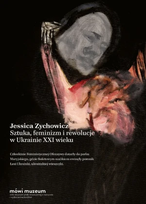 Sztuka, feminizm i rewolucje w Ukrainie XXI wieku - Jesicca Zychowicz - książka
