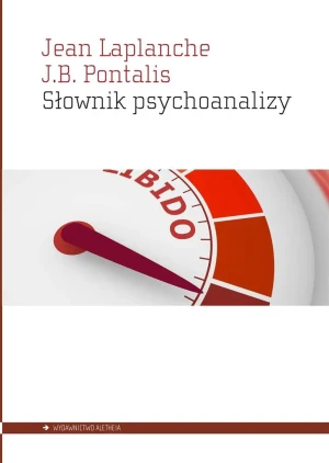 Słownik psychoanalizy - Jean Laplanche, J.B. Pontalis - książka