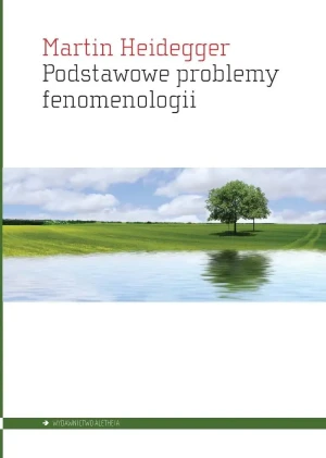 Podstawowe problemy fenomenologii - Martin Heidegger - książka