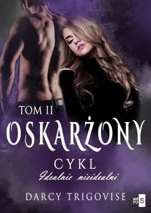 Oskarżony. Idealnie nieidealni. Tom 2 - Darcy Trigovise - książka