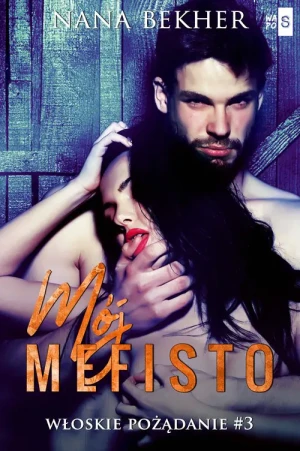 Mój Mefisto. Włoskie pożądanie. Tom 3 - Nana Bekher - książka