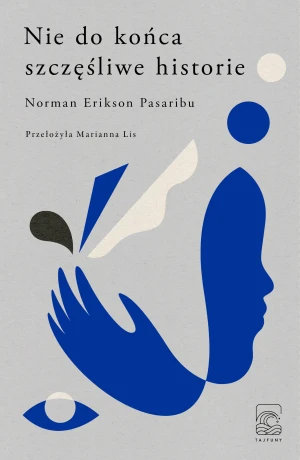 Nie do końca szczęśliwe historie - Pasaribu Norman Erikson, Norman Erikson Pasaribu - książka