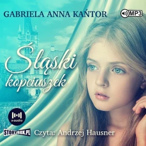 Śląski kopciuszek - Gabriela Anna Kantor - książka