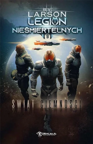 Świat Ciemności. Legion Nieśmiertelnych. Tom 9 - Brian V. Larson - książka