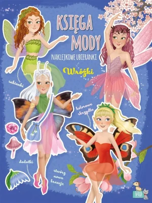 Księga mody. Wróżki. Naklejkowe ubieranki - praca zbiorowa - książka