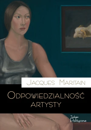 Odpowiedzialność artysty - Jacques Maritain - książka