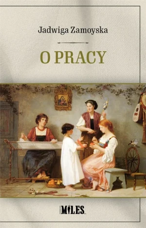 O pracy - Jadwiga Zamoyska - książka