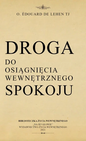 Droga do osiągnięcia wewnętrznego spokoju - O. Édouard de Lehen - książka