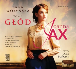 Głód. Saga wołyńska. Tom 1 - Joanna Jax - książka