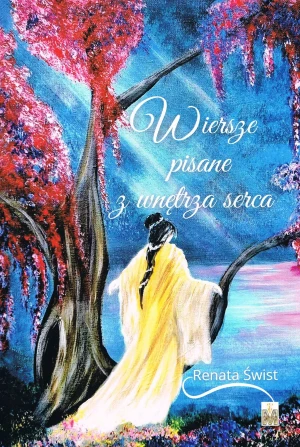 Wiersze pisane z wnętrza serca - Renata Świst - książka