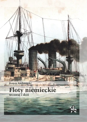 Floty niemieckie wczoraj i dziś - Roman Kochnowski - książka