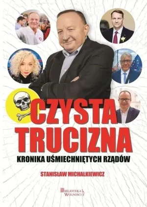 Czysta trucizna. Kronika uśmiechniętych rządów - Skalski Marek - książka