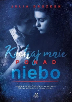 Kochaj mnie ponad niebo - Julia Drozdek - książka