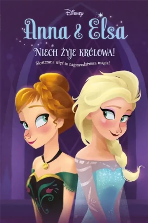 Anna & Elsa. Niech żyje królowa! Tom 1. Disney - Erica David - książka
