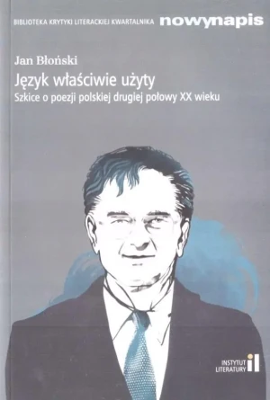 Język właściwie użyty. Szkice o poezji... w.2 - Jan Błoński - książka